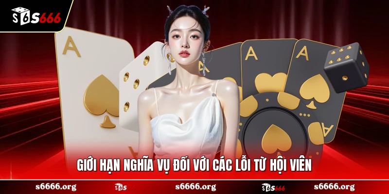 Giới hạn nghĩa vụ đối với các lỗi từ hội viên