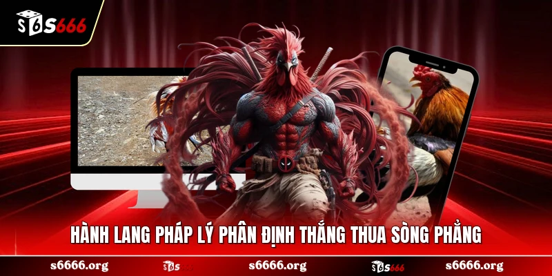 Hành lang pháp lý phân định thắng thua sòng phẳng
