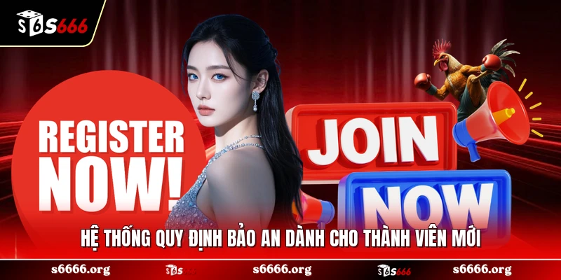Hệ thống quy định bảo an dành cho thành viên mới