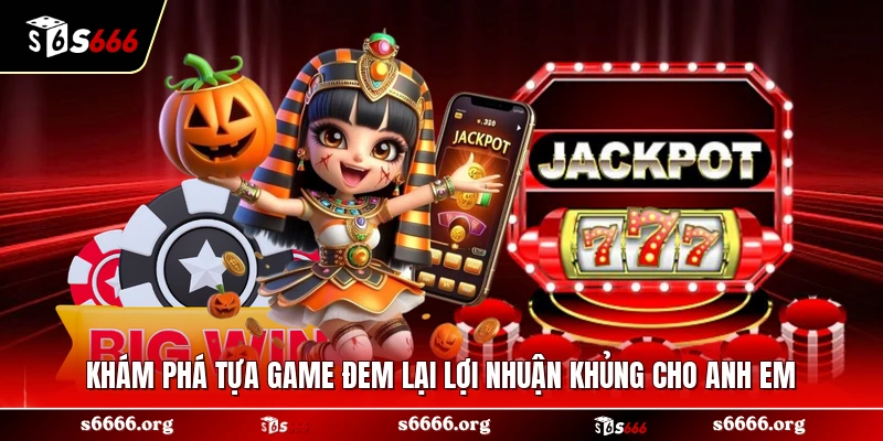 Khám phá tựa game đem lại lợi nhuận khủng cho anh em 