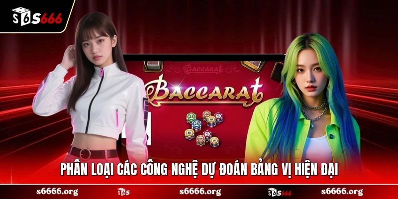 Phân loại các công nghệ dự đoán bảng vị hiện đại
