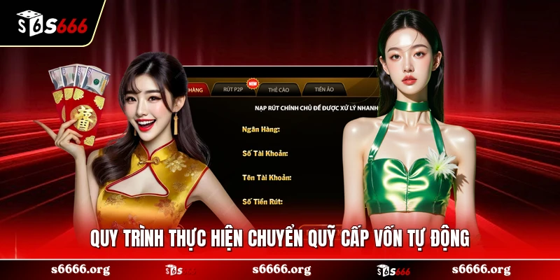 Quy trình thực hiện chuyển quỹ cấp vốn tự động