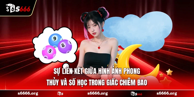Sự liên kết giữa hình ảnh phong thủy và số học trong giấc chiêm bao 